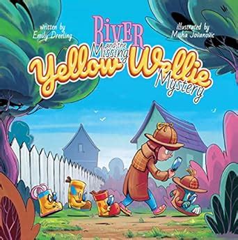 River and the Missing Yellow Wellie Mystery (The Yellow Wellie ...