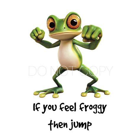 Feeling Froggy Meaning