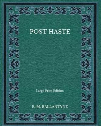 Post Haste - Large Print Edition: Buy Post Haste - Large Print Edition ...