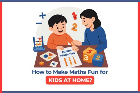 How to Make Maths Fun for Kids at Home? - lillegendsbyoswaalbooks – Lil ...