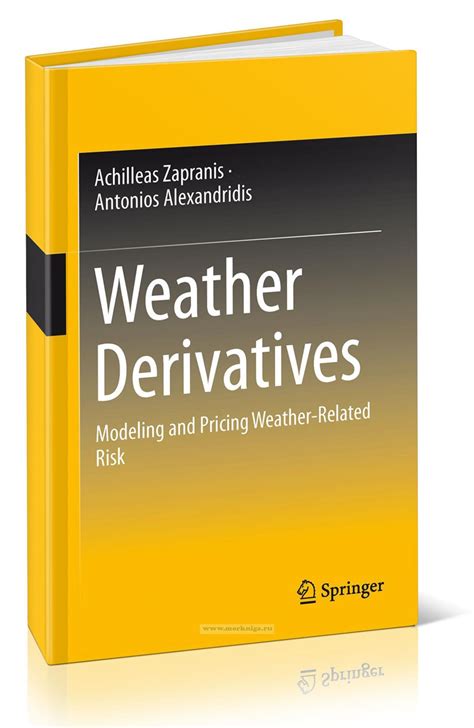 Weather Derivatives- Modelling and Pricing Weather Related Risk/Погодные производные ...