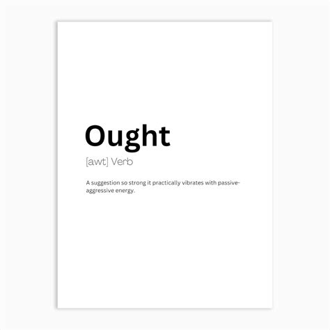 Ought Definition Meaning Art Print by Kaigozen - Fy