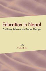 Education in Nepal: Problems, Reforms and Social Change : Pramod Bhatta ...