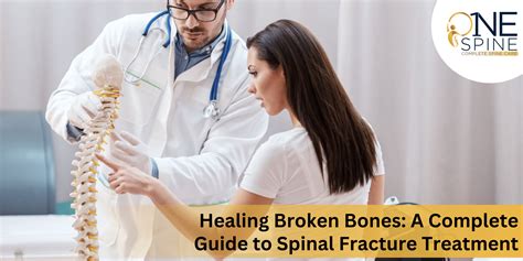 Effective Spinal Fracture Treatment: A Comprehensive Guide