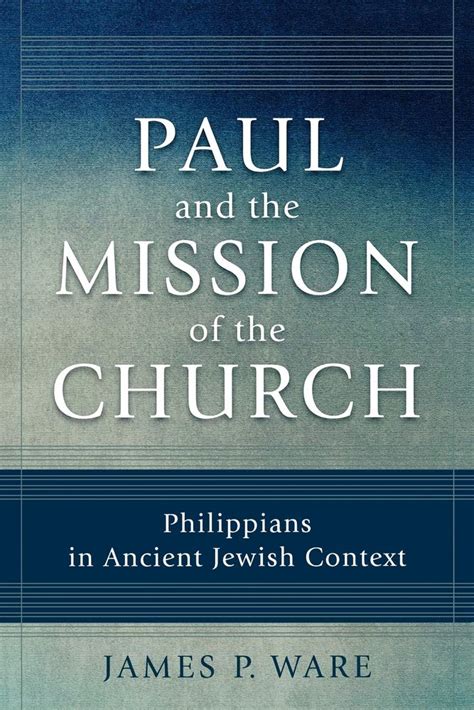 Buy Paul and the Mission of the Church: Philippians in Ancient Jewish ...