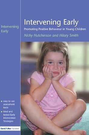 Intervening Early: Promoting Positive Behaviour in Young Children eBook ...