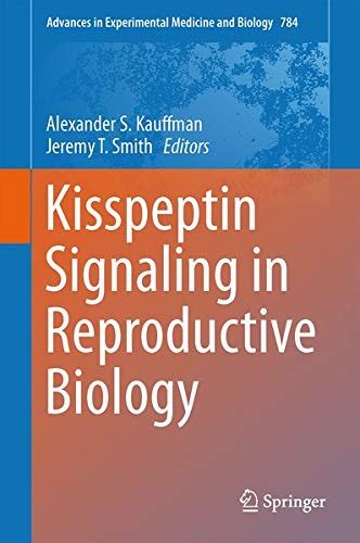Buy Kisspeptin Signaling in Reproductive Biology (Advances in ...