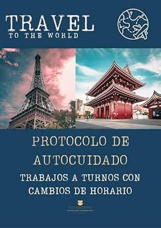 PROTOCOLO DE AUTOCUIDADO : TRABAJOS A TURNOS CON CAMBIOS DE HORARIO ...
