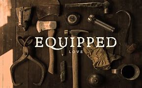 Image result for equipped