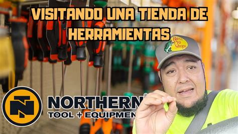 VISITANDO TIENDA DE HERRAMIENTAS NORTHERN TOOLS ,/,,/ - YouTube