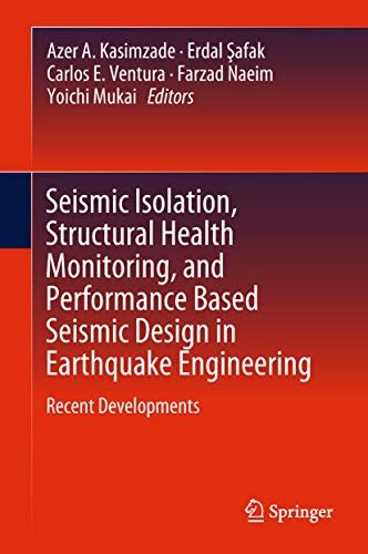 Seismic Isolation, Structural Health Monitoring, and Performance Based ...