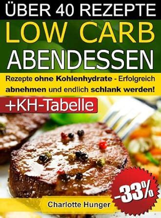 Rezepte ohne Kohlenhydrate Low Carb Abendessen Das Diät-Kochbuch ...