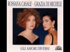 amori diversi grazia di michele e rossana casale gli amori diversi amori diversi grazia di michele e rossana casale gli amori diversi