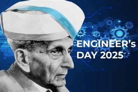 Engineers Day 2025: क्यों मनाया जाता है 15 सितंबर को इंजीनियर्स डे ...