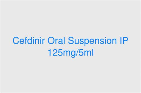 Cefdinir Oral Suspension IP 125mg/5ml