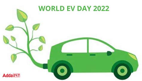 World EV Day 2022: History and Significance