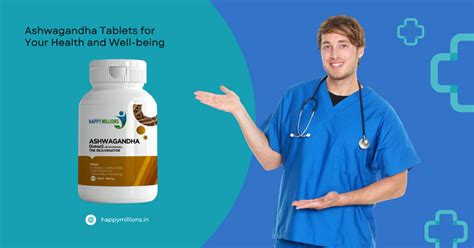 The Surprising Benefits of Ashwagandha Tablets for Your Health and Wel ...