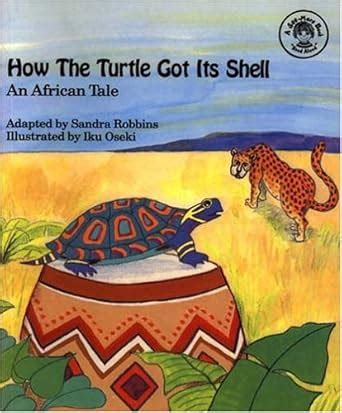 Buy How the Turtle Got Its Shell: An African Tale Book Online at Low ...