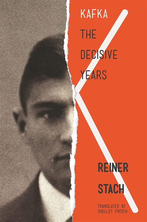 Kafka: The Decisive Years : Stach, Reiner, Frisch, Shelley: Amazon.in ...