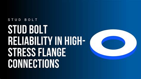 stud-bolt-reliability-in-high-stress-flange-connections