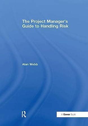 Buy The Project Manager's Guide to Handling Risk Book Online at Low ...