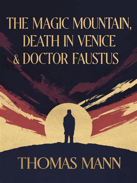 The Magic Mountain & Death in Venice & Doctor Faustus (Grapevine ...