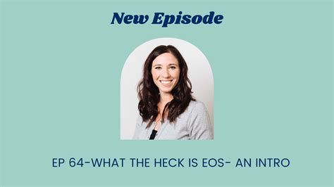 EP 64-What the Heck is EOS- An Intro – Kickstart Accounting, Inc.