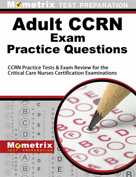 Adult CCRN Exam Practice Questions: CCRN Practice Tests and Review for ...