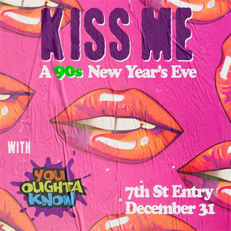 Kiss Me ⏤ A '90s New Year's Eve ★ 7th St Entry - First Avenue