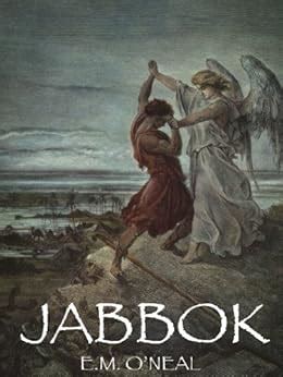 Jabbok ~ A Story of the Patriarch Jacob and Selected Poems eBook : O ...