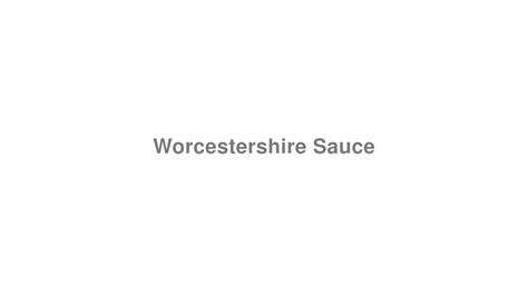 How to Pronounce "Worcestershire Sauce" - YouTube