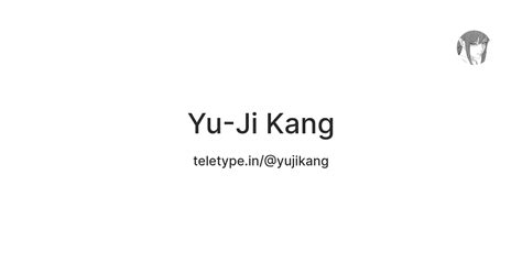 Yu-Ji Kang — Teletype