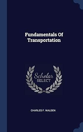 Fundamentals Of Transportation : Walden, Charles F: Amazon.in: Books