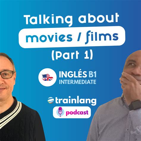 #17 Talking about movies/films (Part 1) | Podcast para aprender inglés