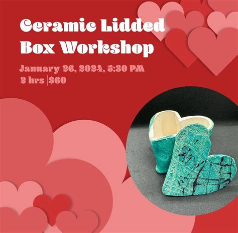 Ceramic Lidded Box Workshop, 16 South Jackson Street, Greencastle, IN ...