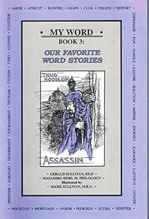 My Word: Book 3 - Our Favorite Word Stories : Sullivan, Gerald D., Hori ...