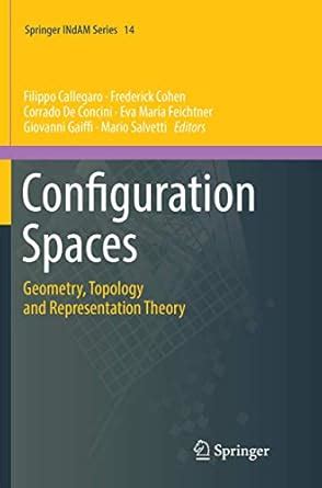 Buy Configuration Spaces: Geometry, Topology and Representation Theory ...