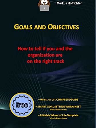 Goals and Objectives -: how to tell if YOU + the Organization are on ...
