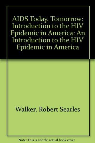 Buy AIDS Today, Tomorrow: Introduction to the HIV Epidemic in America ...