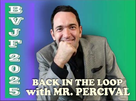 BVJF 2025 proudly presents BACK IN THE LOOP with MR. PERCIVAL, 1 Annie ...