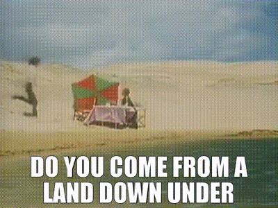YARN | Do you come from a land down under | Men At Work - Down Under | Video gifs by quotes ...