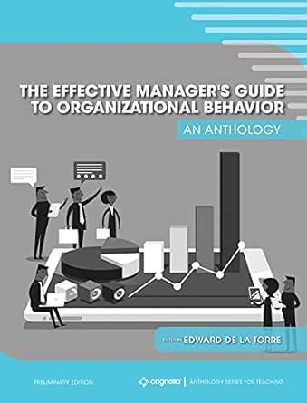 The Effective Manager's Guide to Organizational Behavior: An Anthology ...
