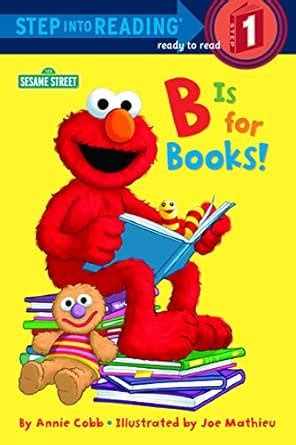 B is for Books! (Sesame Street) (Step into Reading) eBook : Cobb, Annie ...