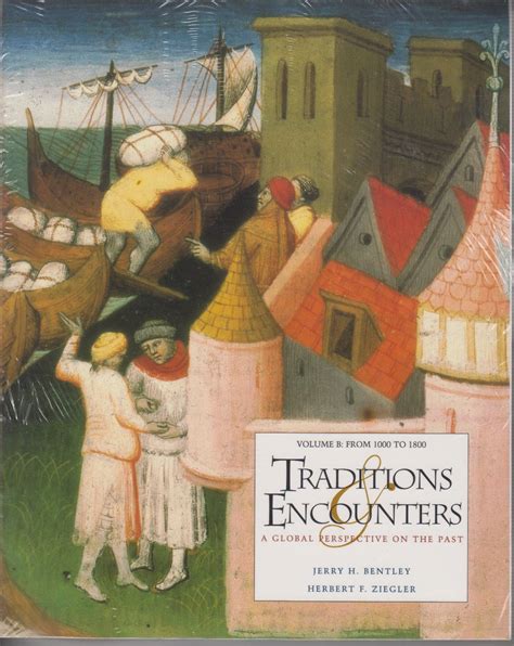 Traditions and Encounters: A Global Perspective on the Past from 1000 ...