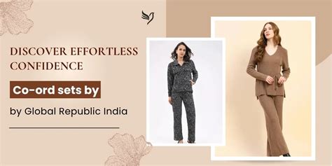 Co-ord Sets by Global Republic India: Discover Effortless Confidence