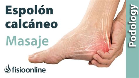 Aprende a hacer un masaje para aliviar el dolor por espolón calcáneo ...