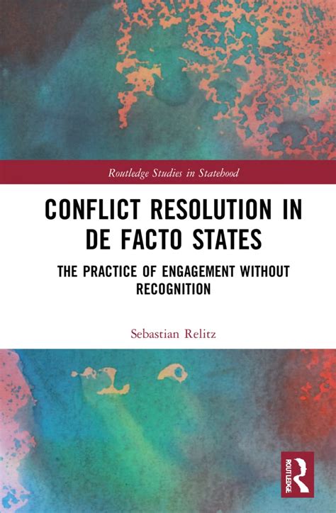 Buy Conflict Resolution in De Facto States: The Practice of Engagement ...