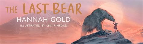 The Last Bear : Gold, Hannah, Pinfold, Levi: Amazon.in: Books