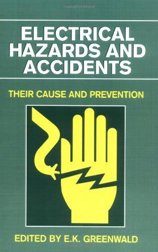 Electrical Hazards and Accidents: Their Cause and Prevention eBook ...