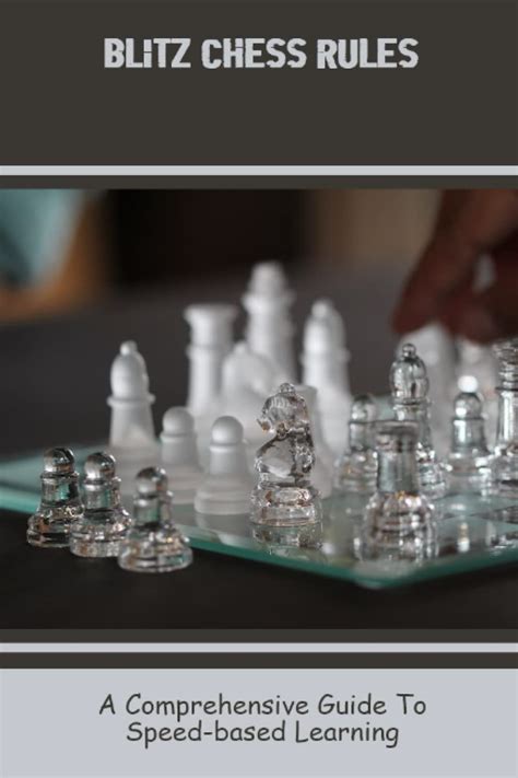 Buy Blitz Chess Rules: A Comprehensive Guide To Speed-Based Learning ...